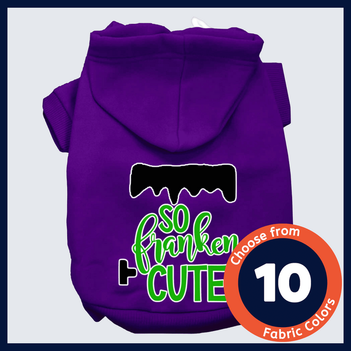 Halloween Collection - USA Printed Pet Hoodie - So Franken Cute - Assorted Colors